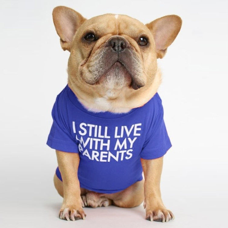 “I Still Live With My Parents” Pet T-Shirt – Soft Cotton Dog & Cat Tee
