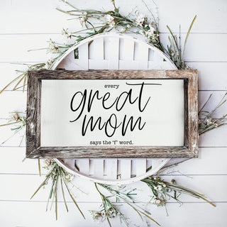 Great Mom Sign