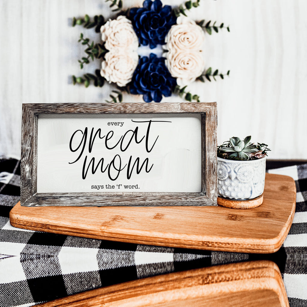 Great Mom Sign