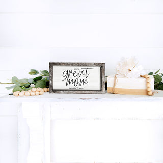 Great Mom Sign