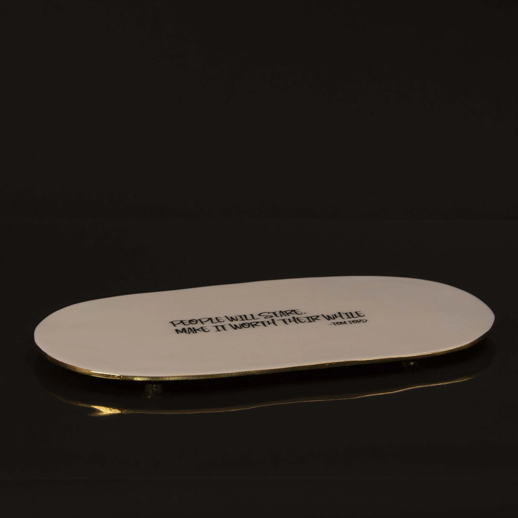“People Will Stare. Make It Worth Their While” Tom Ford - Cheese Plate w/ Quote