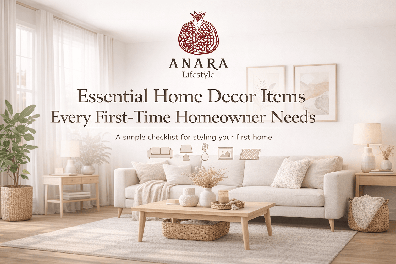 Essential Home Decor Items Every First-Time Homeowner Needs