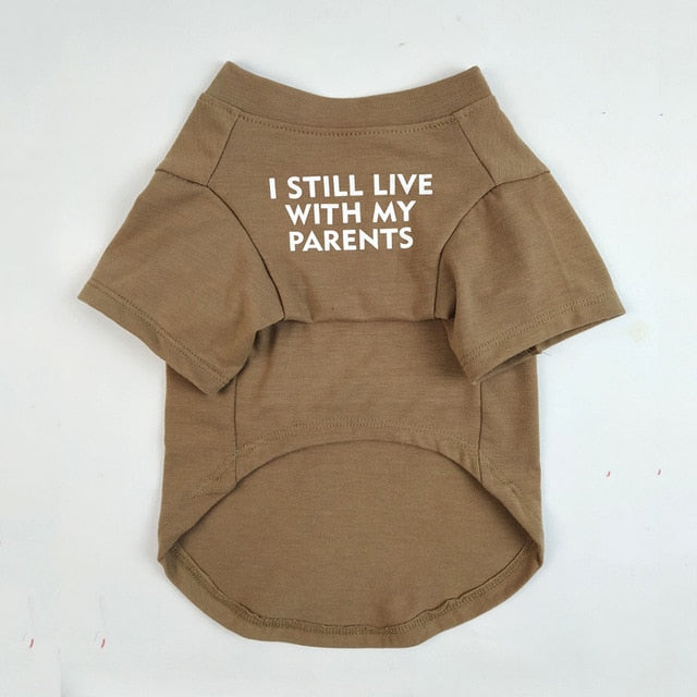 “I Still Live With My Parents” Pet T-Shirt – Soft Cotton Dog & Cat Tee